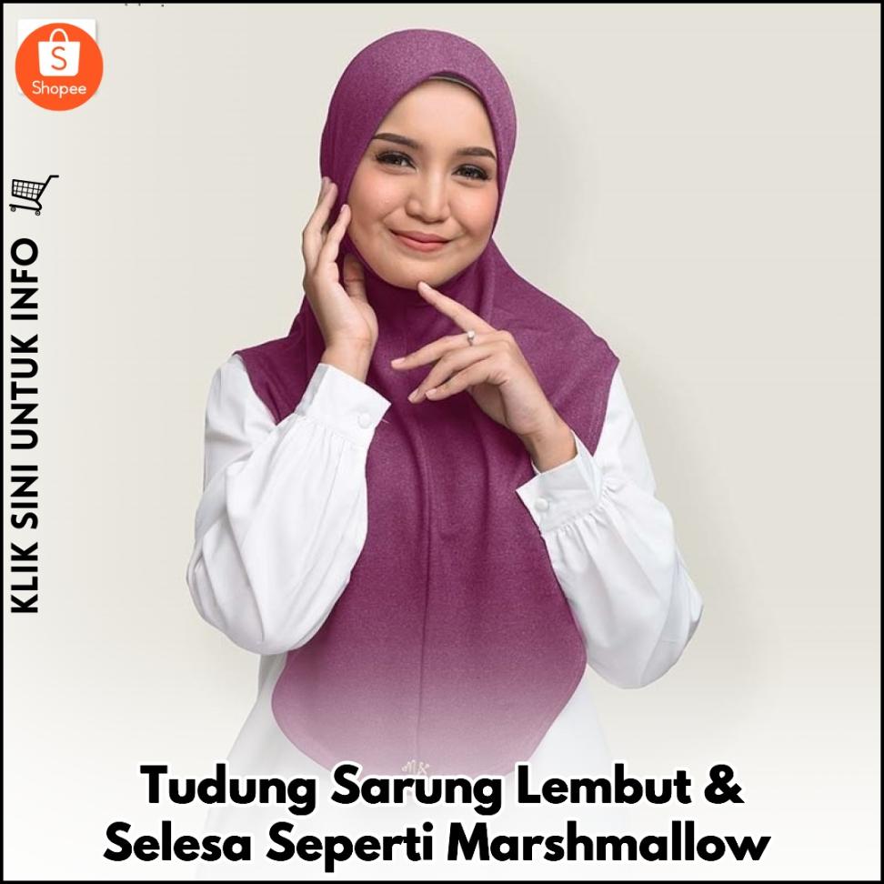 Tudung Sarung Lembut & Selesa Seperti Marshmallow