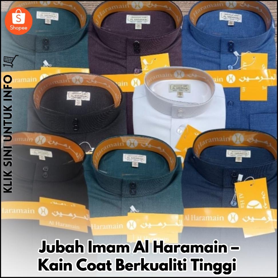 Jubah Imam Al Haramain – Kain Coat Berkualiti Tinggi