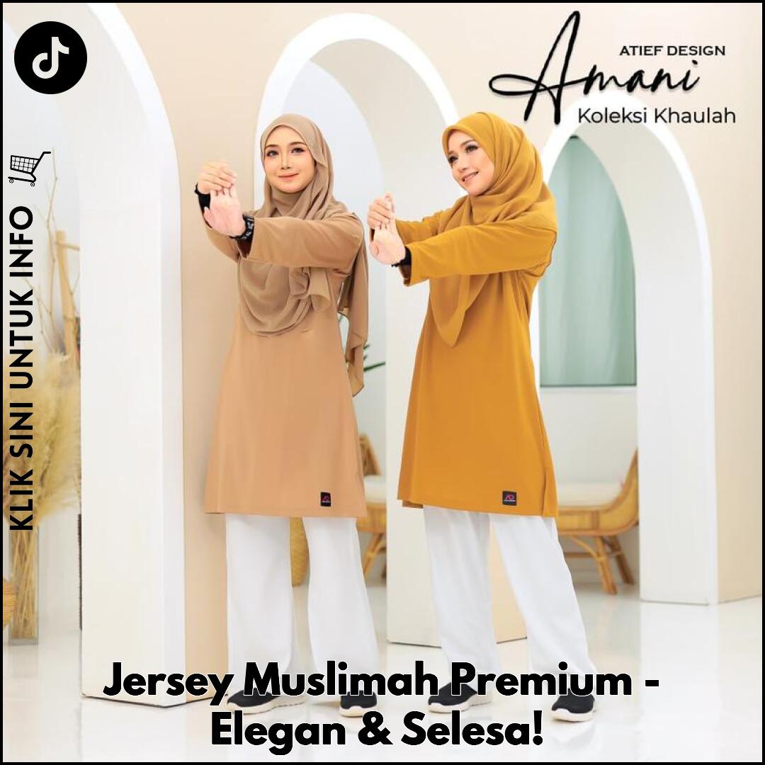 Jersey Muslimah Premium - Elegan & Selesa!