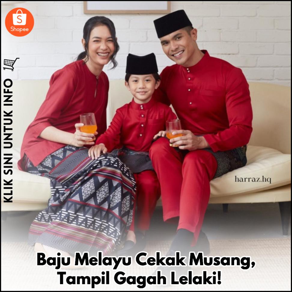Baju Melayu Cekak Musang, Tampil Gagah Lelaki! ?