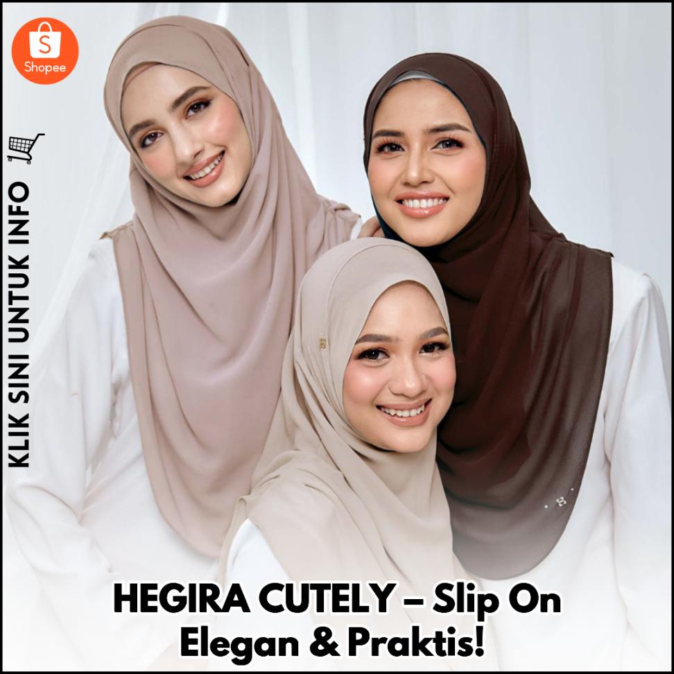 HEGIRA CUTELY – Slip On Elegan & Praktis!