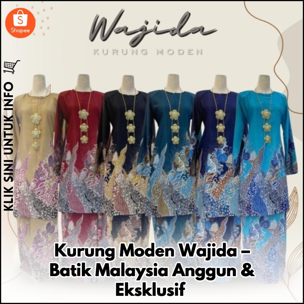 Kurung Moden Wajida – Batik Malaysia Anggun & Eksklusif