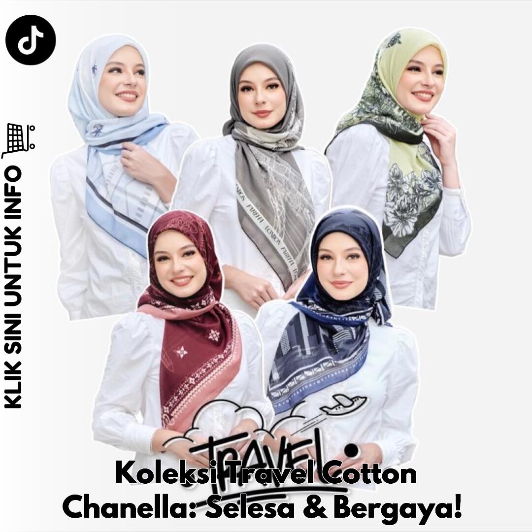 Koleksi Travel Cotton Chanella: Selesa & Bergaya!