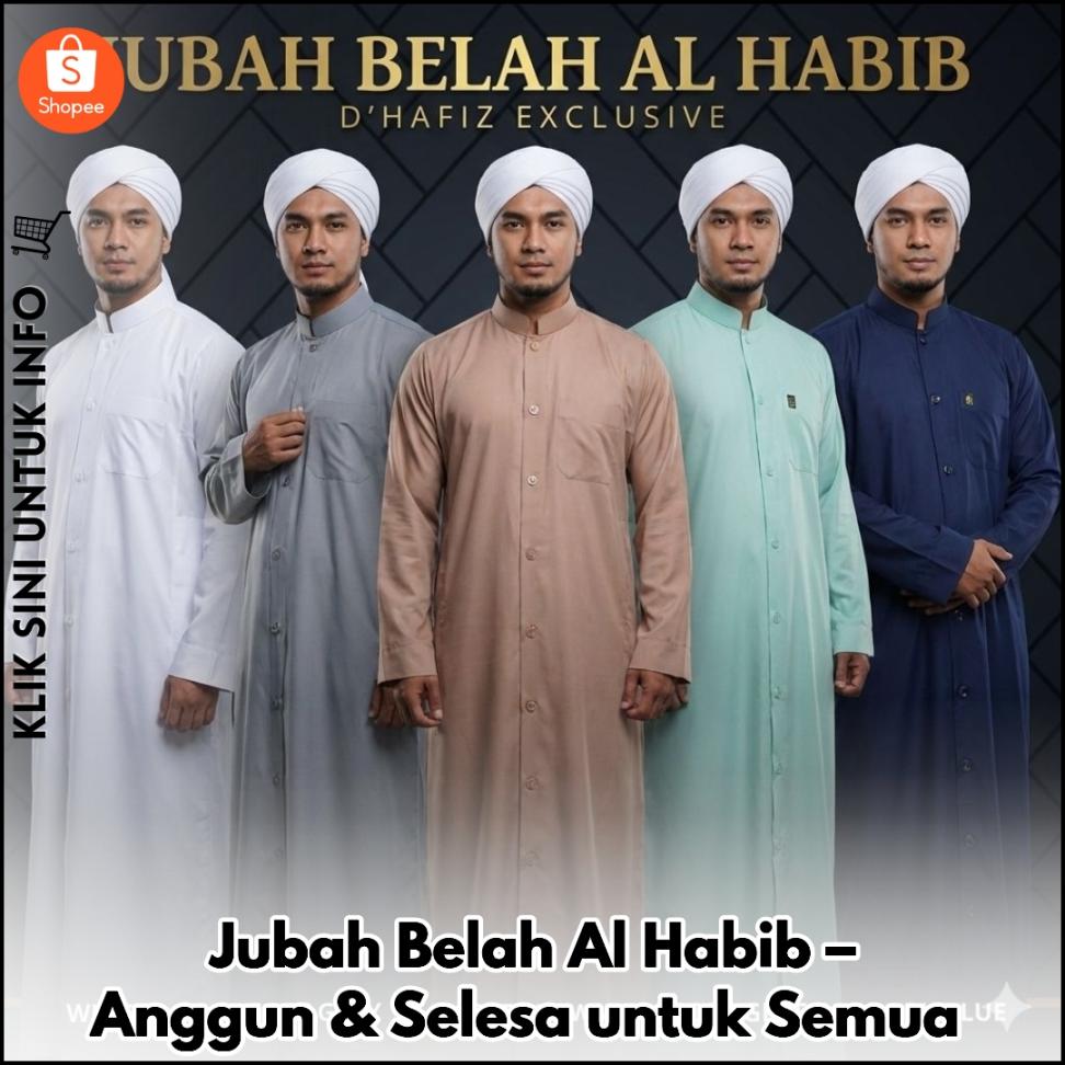 Jubah Belah Al Habib – Anggun & Selesa untuk Semua