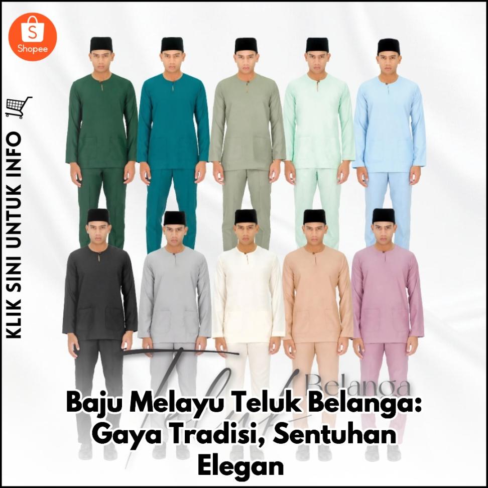 Baju Melayu Teluk Belanga: Gaya Tradisi, Sentuhan Elegan