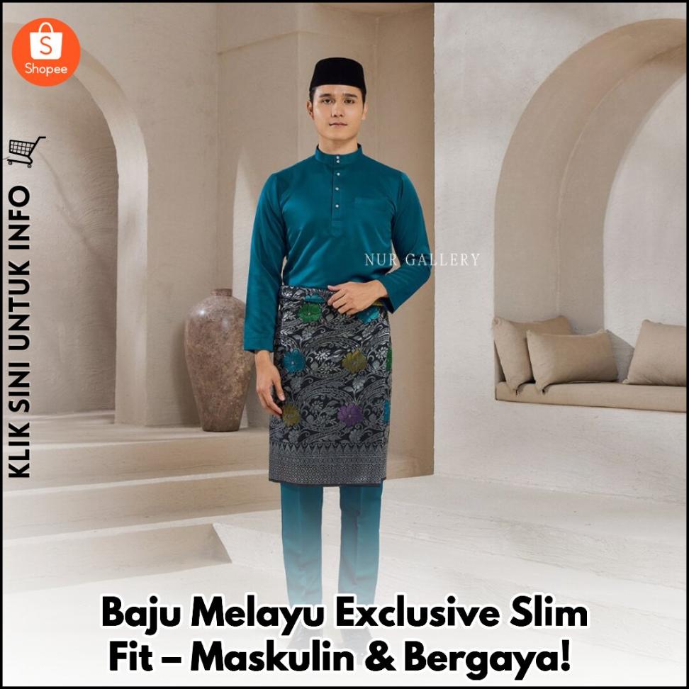 Baju Melayu Slim Fit Eksklusif, Percuma Butang!