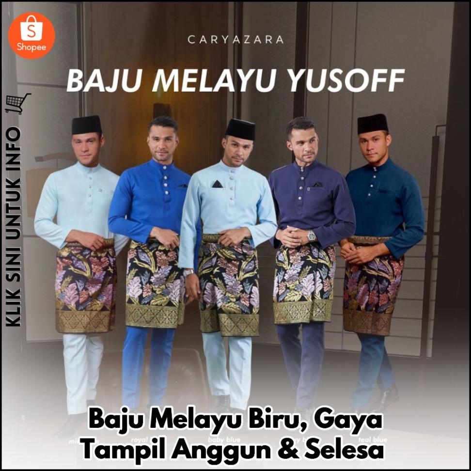 Baju Melayu Biru, Gaya Tampil Anggun & Selesa