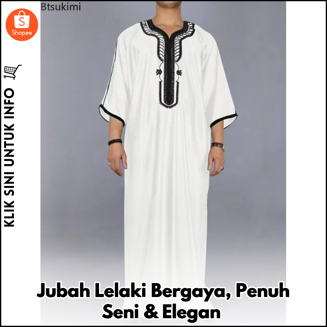 Jubah Lelaki Bergaya, Penuh Seni & Elegan