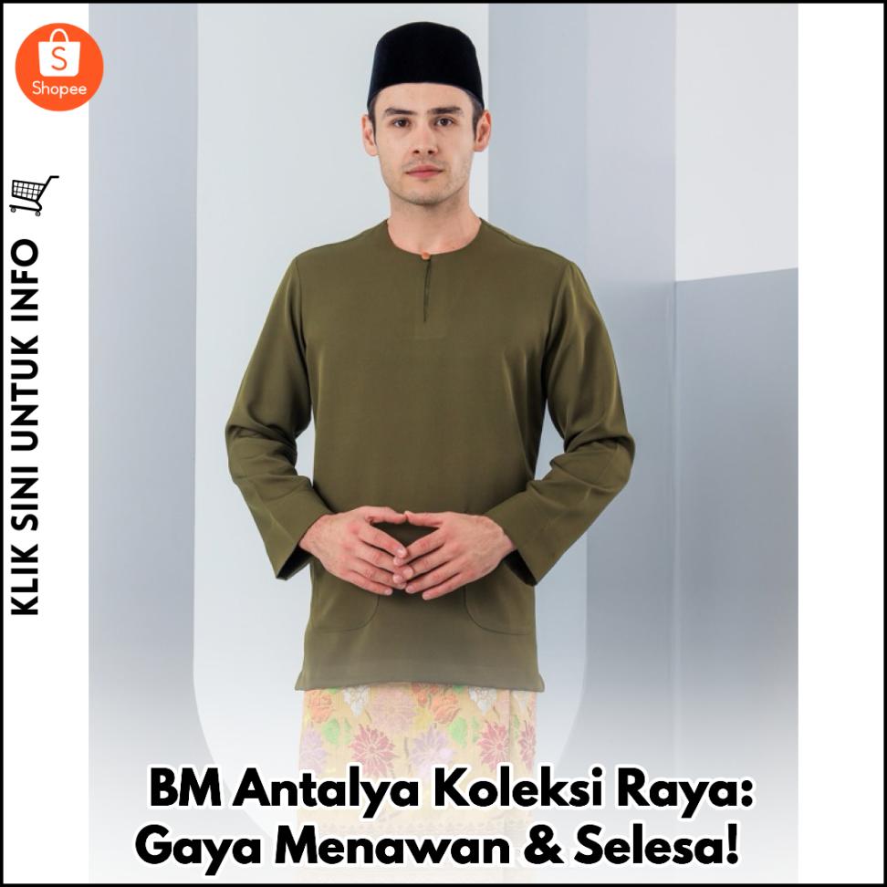 ?BM Antalya Koleksi Raya: Gaya Menawan & Selesa!