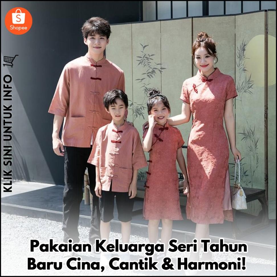 Pakaian Keluarga Seri Tahun Baru Cina, Cantik & Harmoni!