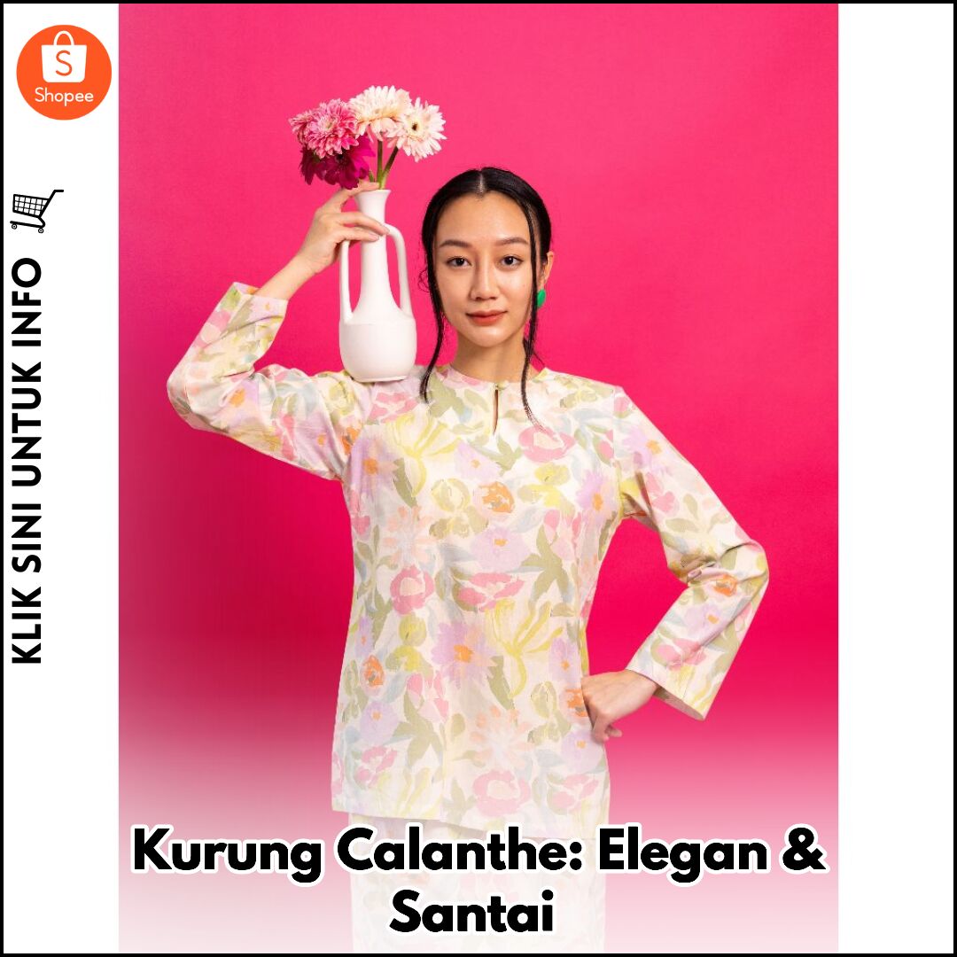 Kurung Calanthe: Elegan & Santai