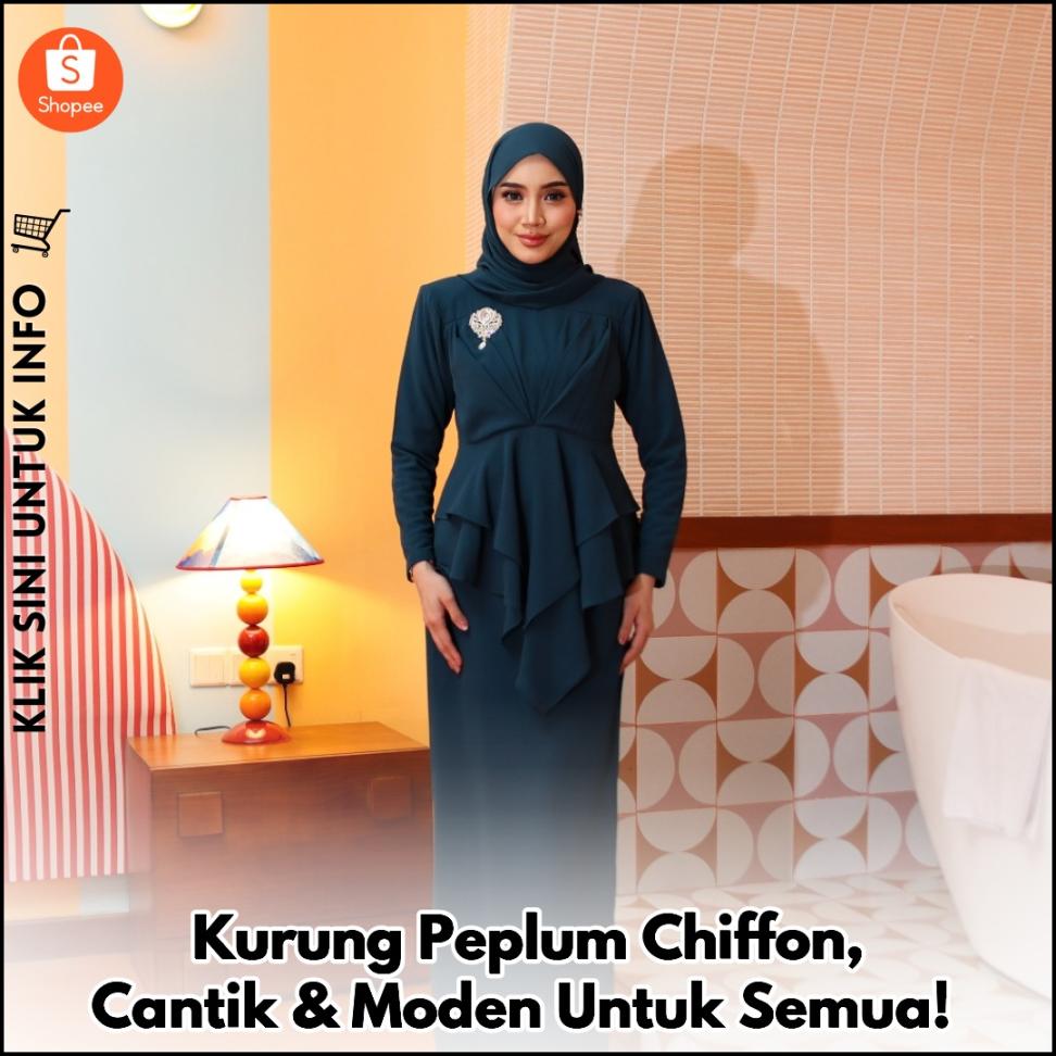 Kurung Peplum Chiffon, Cantik & Moden Untuk Semua!
