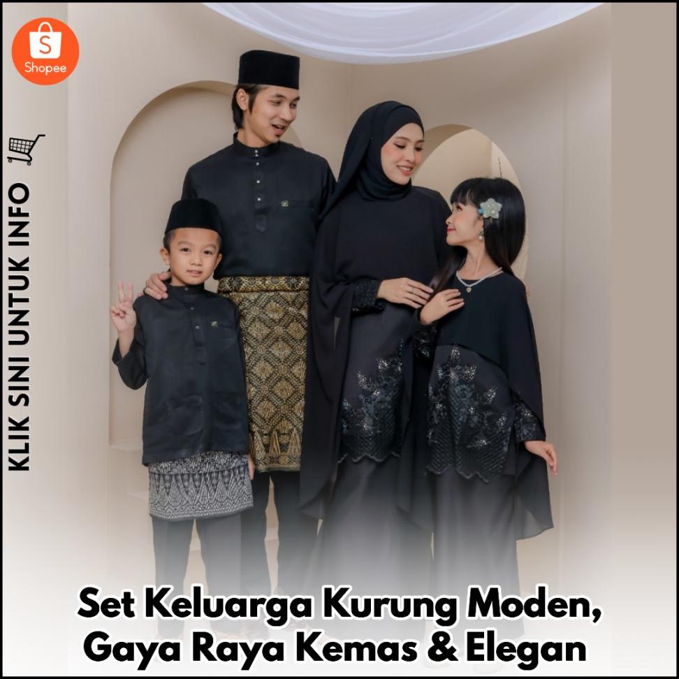 Set Keluarga Kurung Moden, Gaya Raya Kemas & Elegan