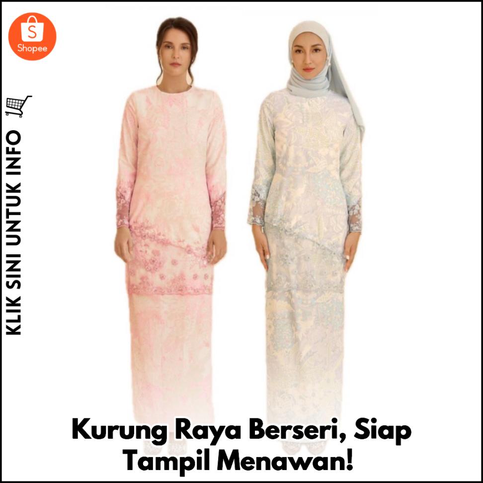 Kurung Raya Berseri, Siap Tampil Menawan!