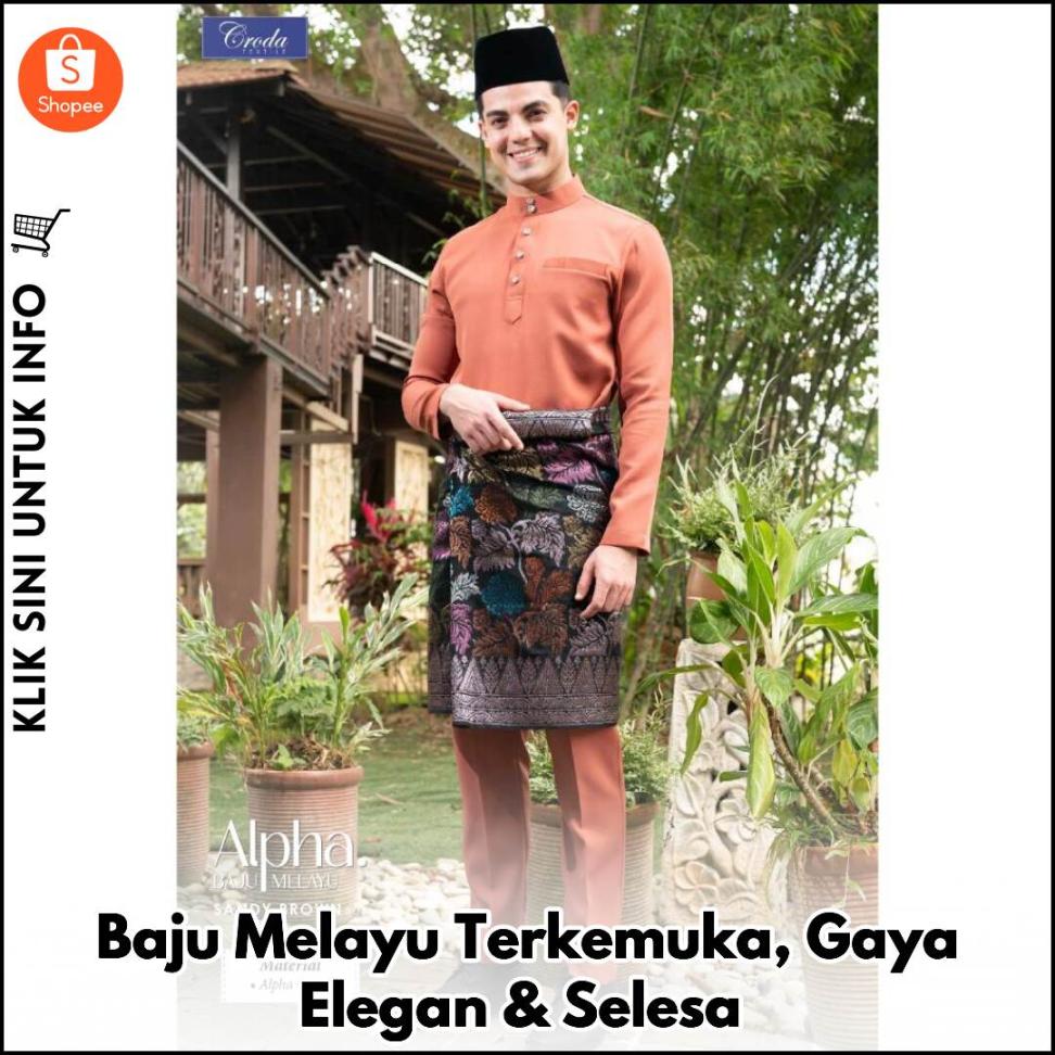 Baju Melayu Terkemuka, Gaya Elegan & Selesa