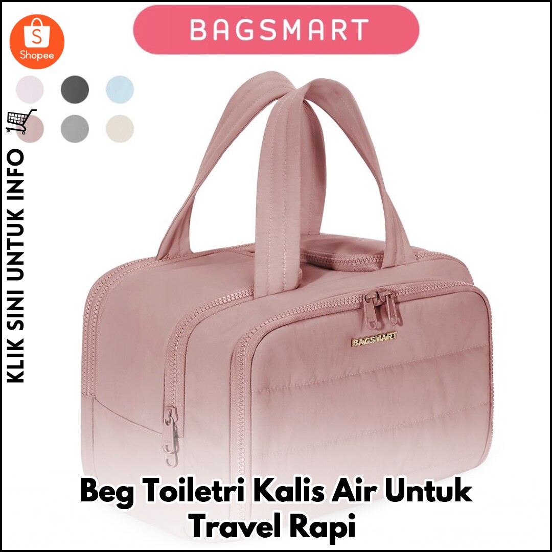 Beg Toiletri Kalis Air Untuk Travel Rapi
