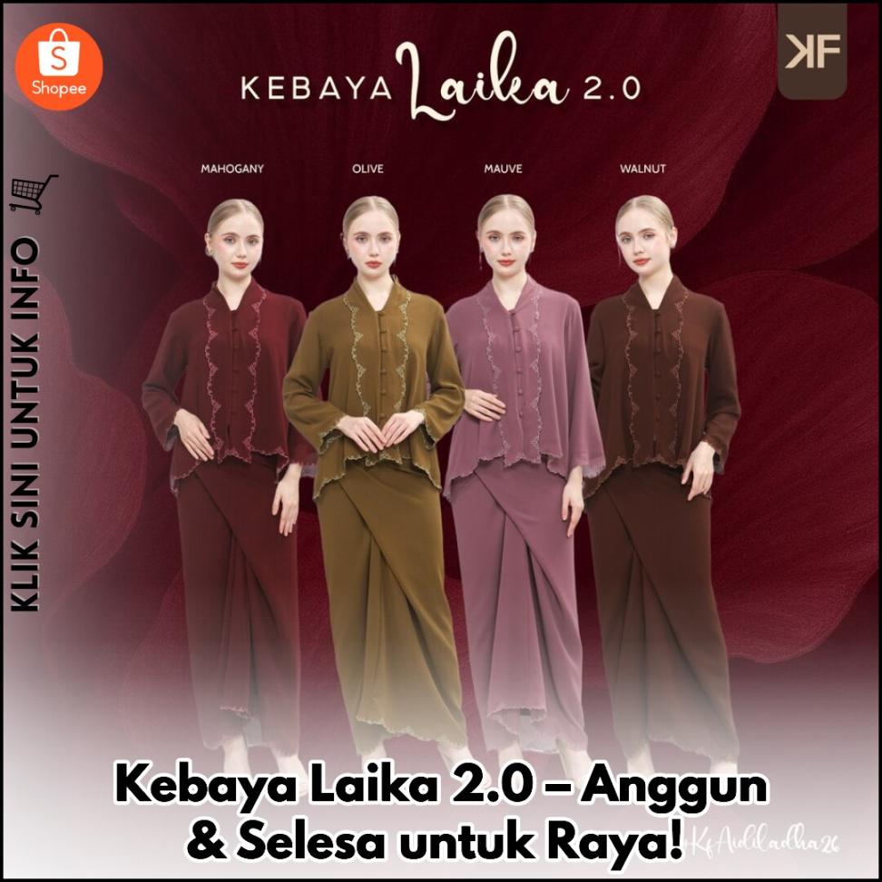 Kebaya Laika 2.0 – Anggun & Selesa untuk Raya!