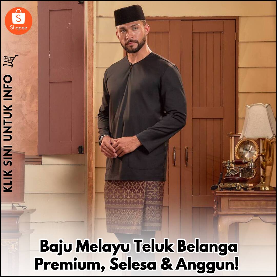 Baju Melayu Teluk Belanga Premium, Selesa & Anggun!