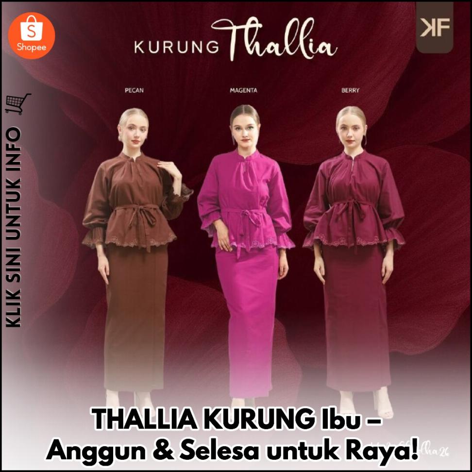 THALLIA KURUNG Ibu – Anggun & Selesa untuk Raya!