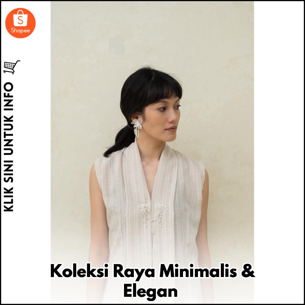 Koleksi Raya Minimalis & Elegan