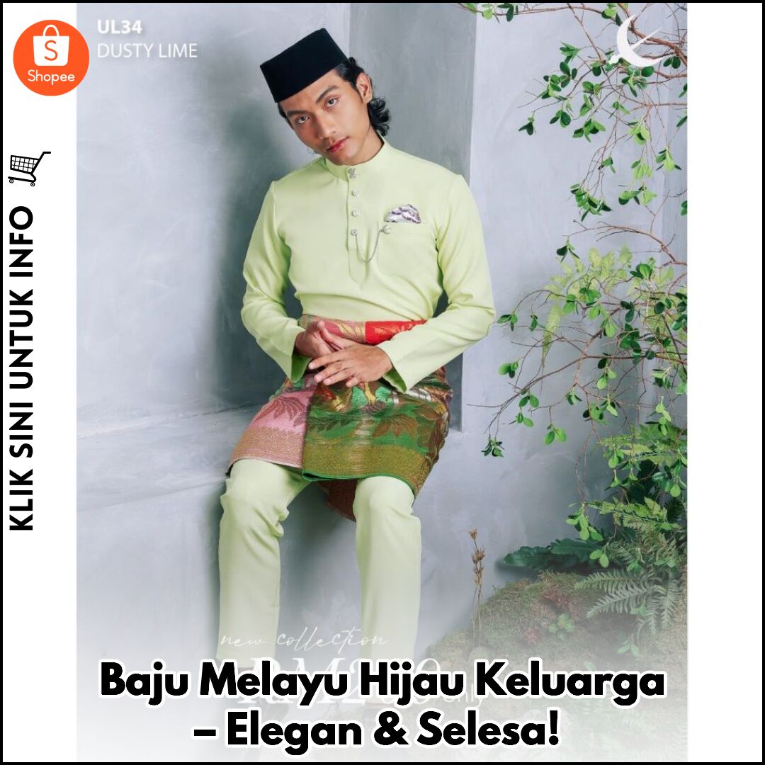 Baju Melayu Hijau Keluarga – Elegan & Selesa!