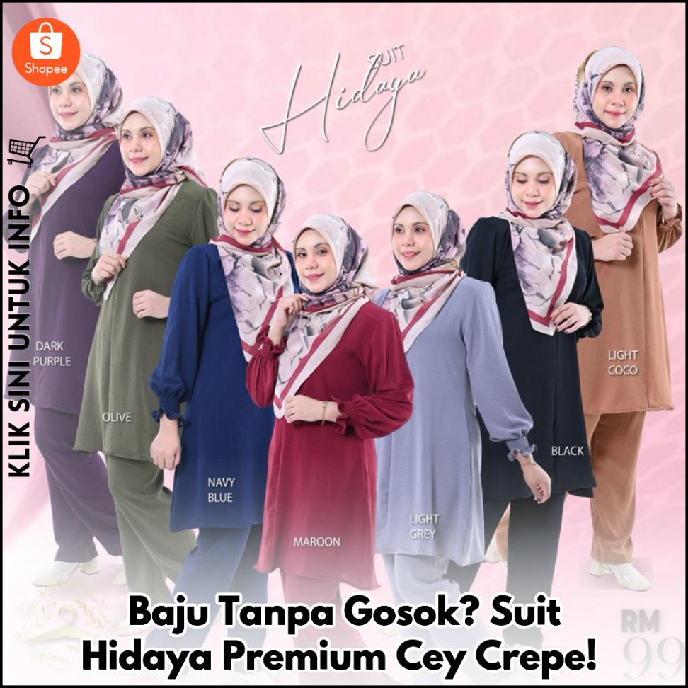 Baju Tanpa Gosok? Suit Hidaya Premium Cey Crepe!
