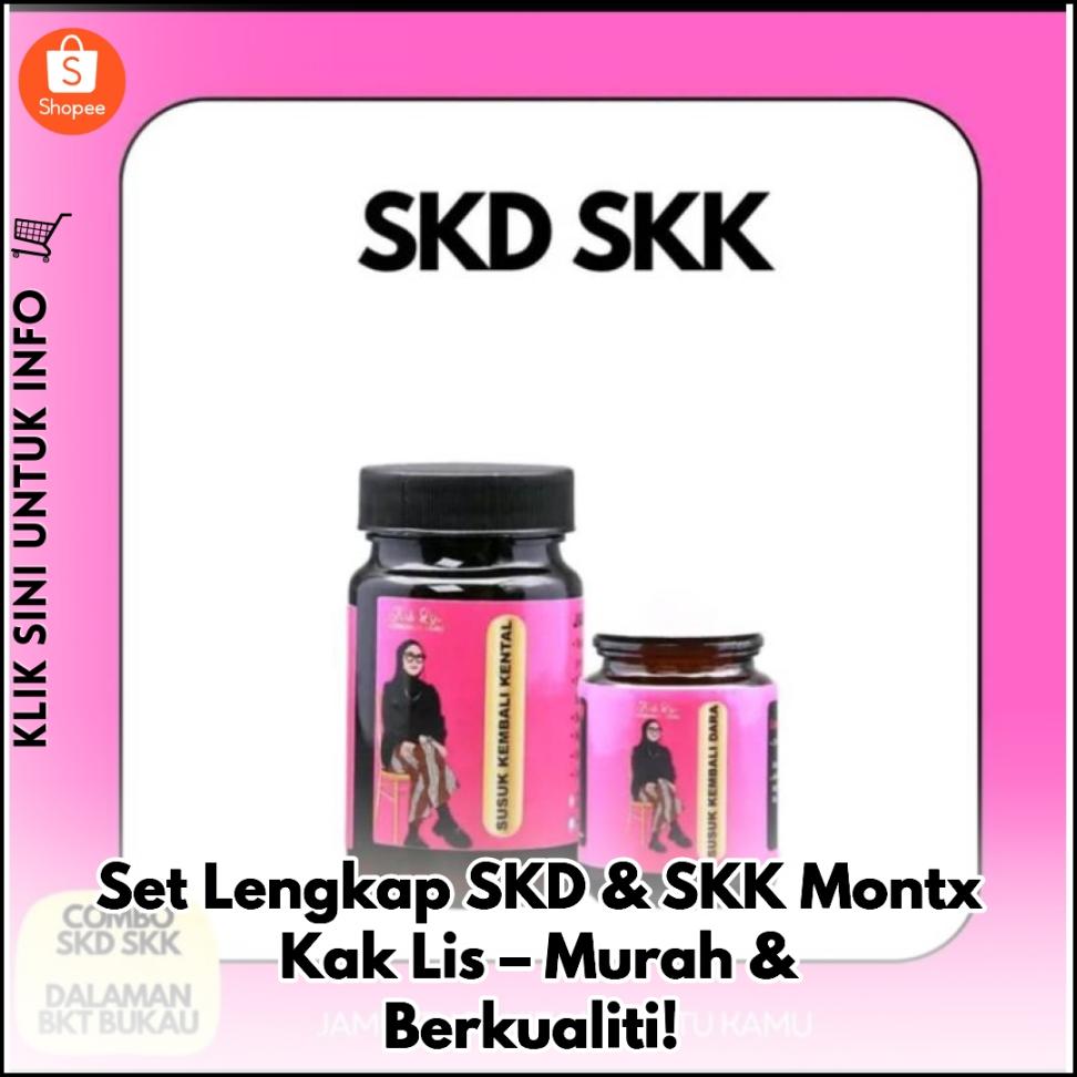 Set Lengkap SKD & SKK Montx Kak Lis – Murah & Berkualiti!