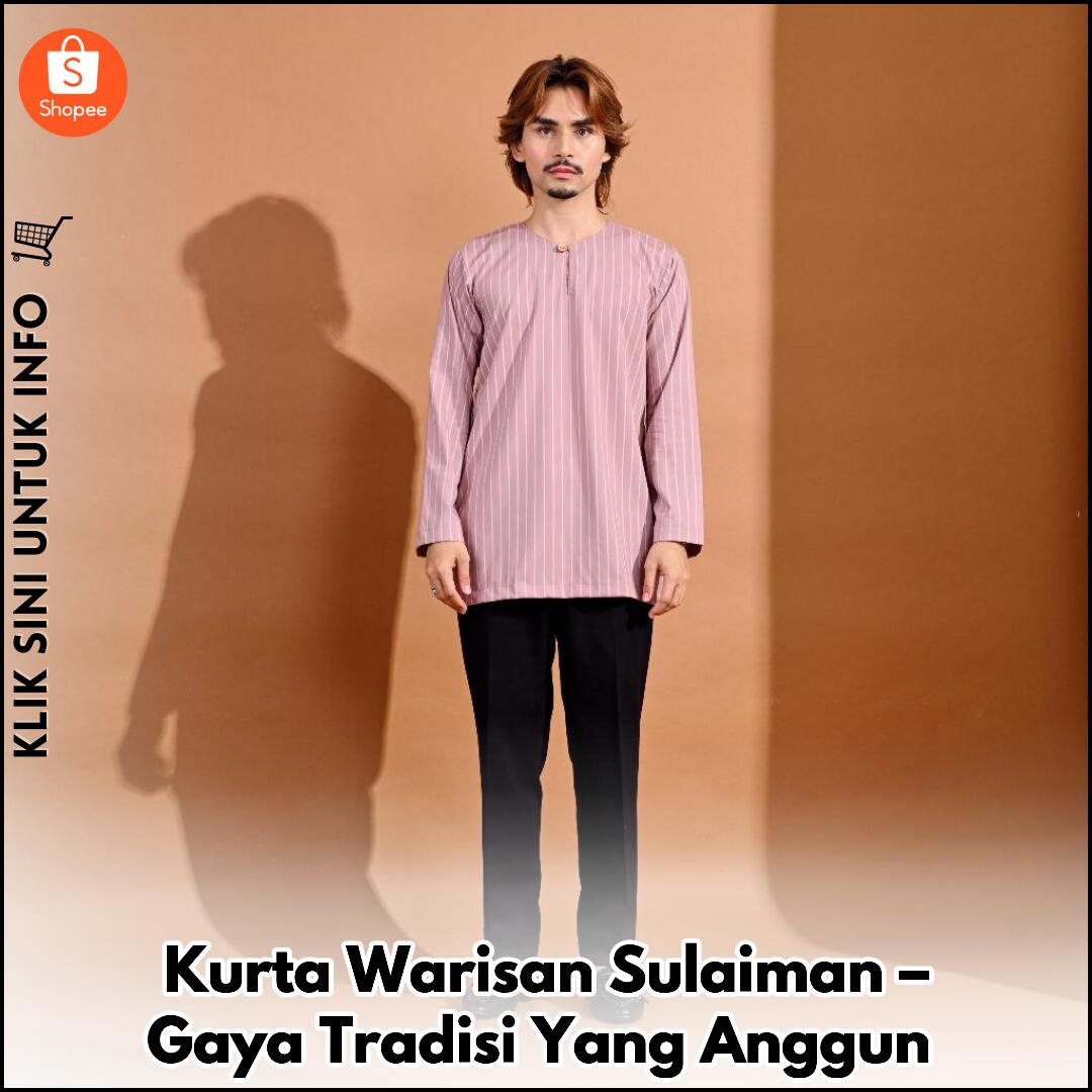 Kurta Warisan Sulaiman – Gaya Tradisi Yang Anggun