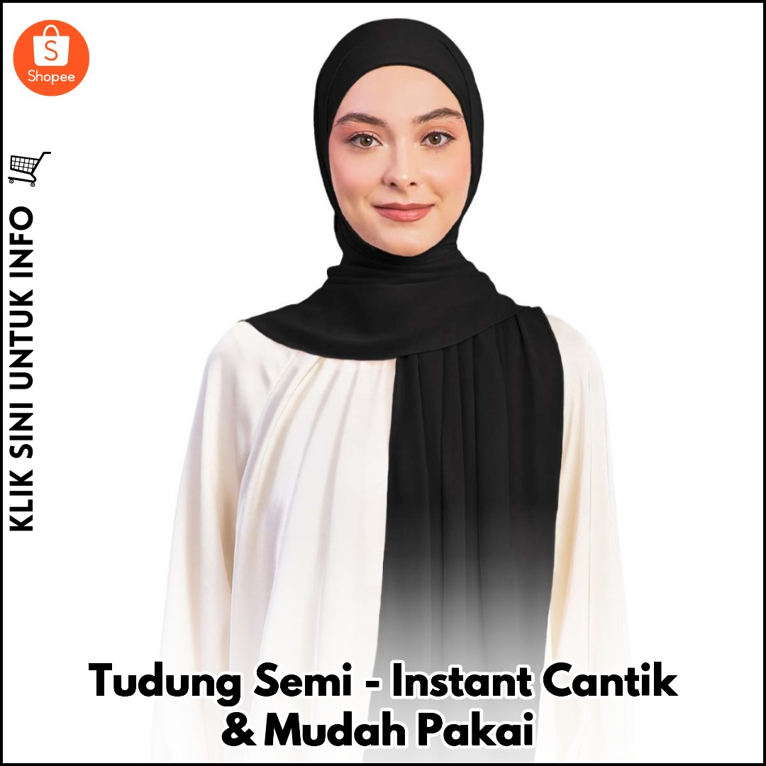 Tudung Semi-Instant Cantik & Mudah Pakai