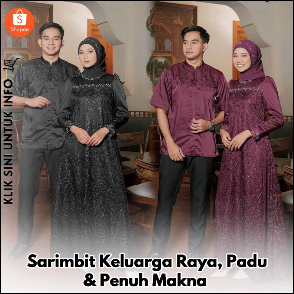 Sarimbit Keluarga Raya, Padu & Penuh Makna
