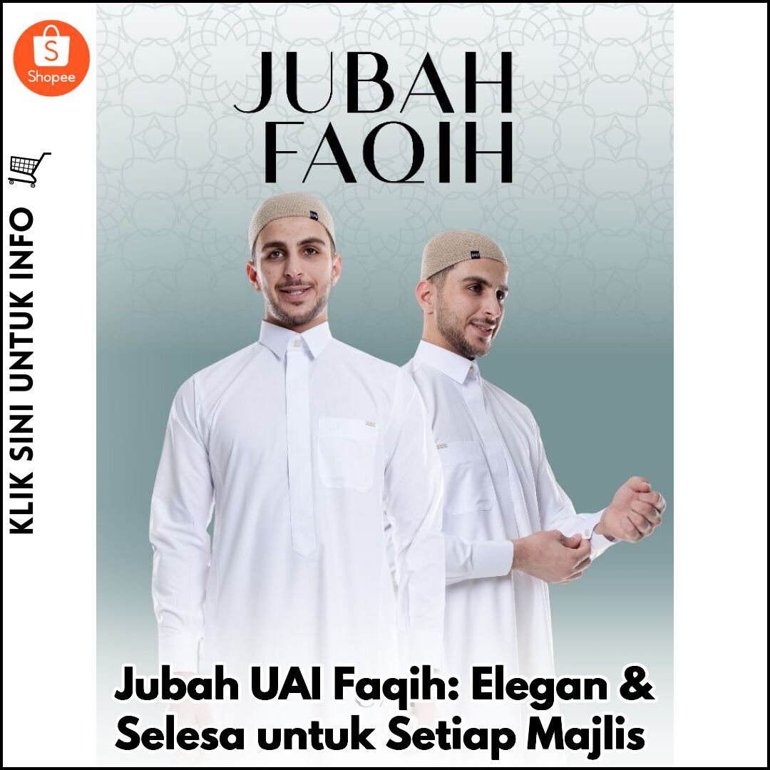 Jubah UAI Faqih: Elegan & Selesa untuk Setiap Majlis