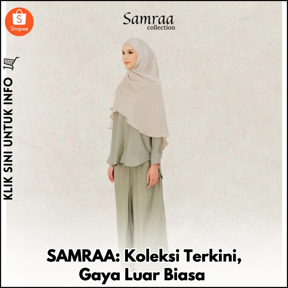 SAMRAA: Koleksi Terkini, Gaya Luar Biasa