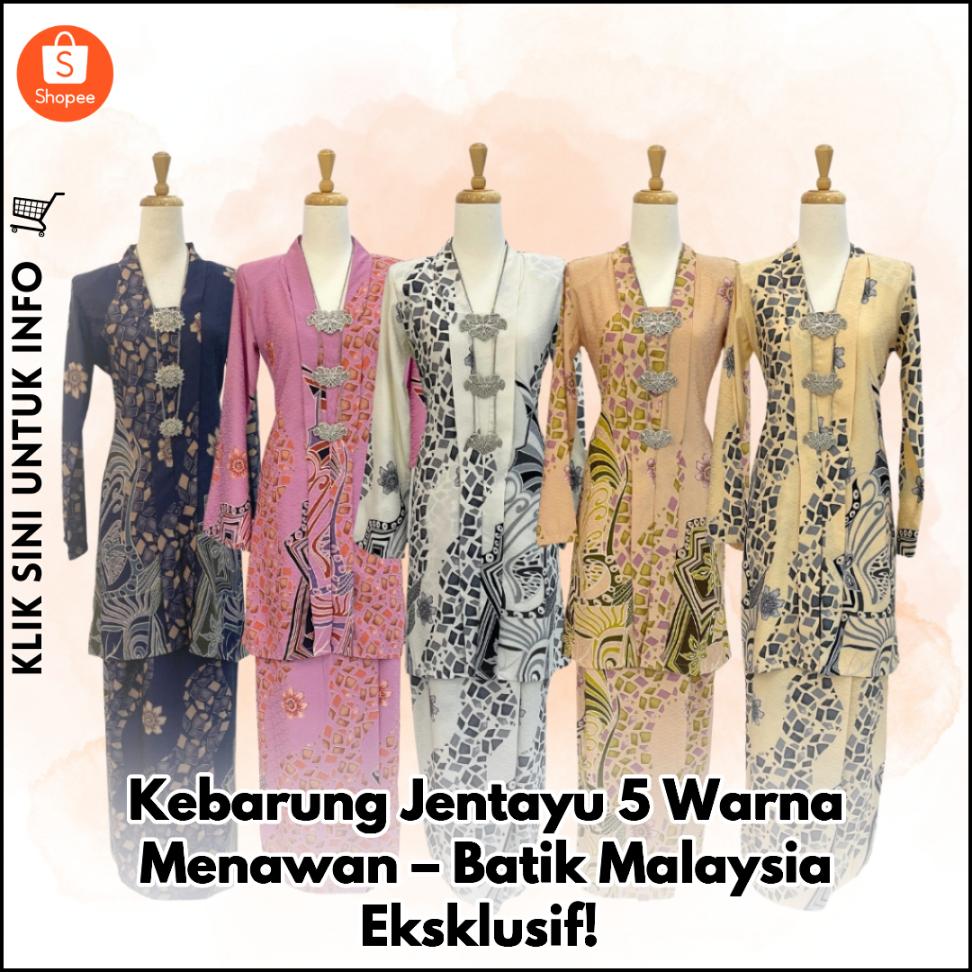 Kebarung Jentayu 5 Warna Menawan – Batik Malaysia Eksklusif!