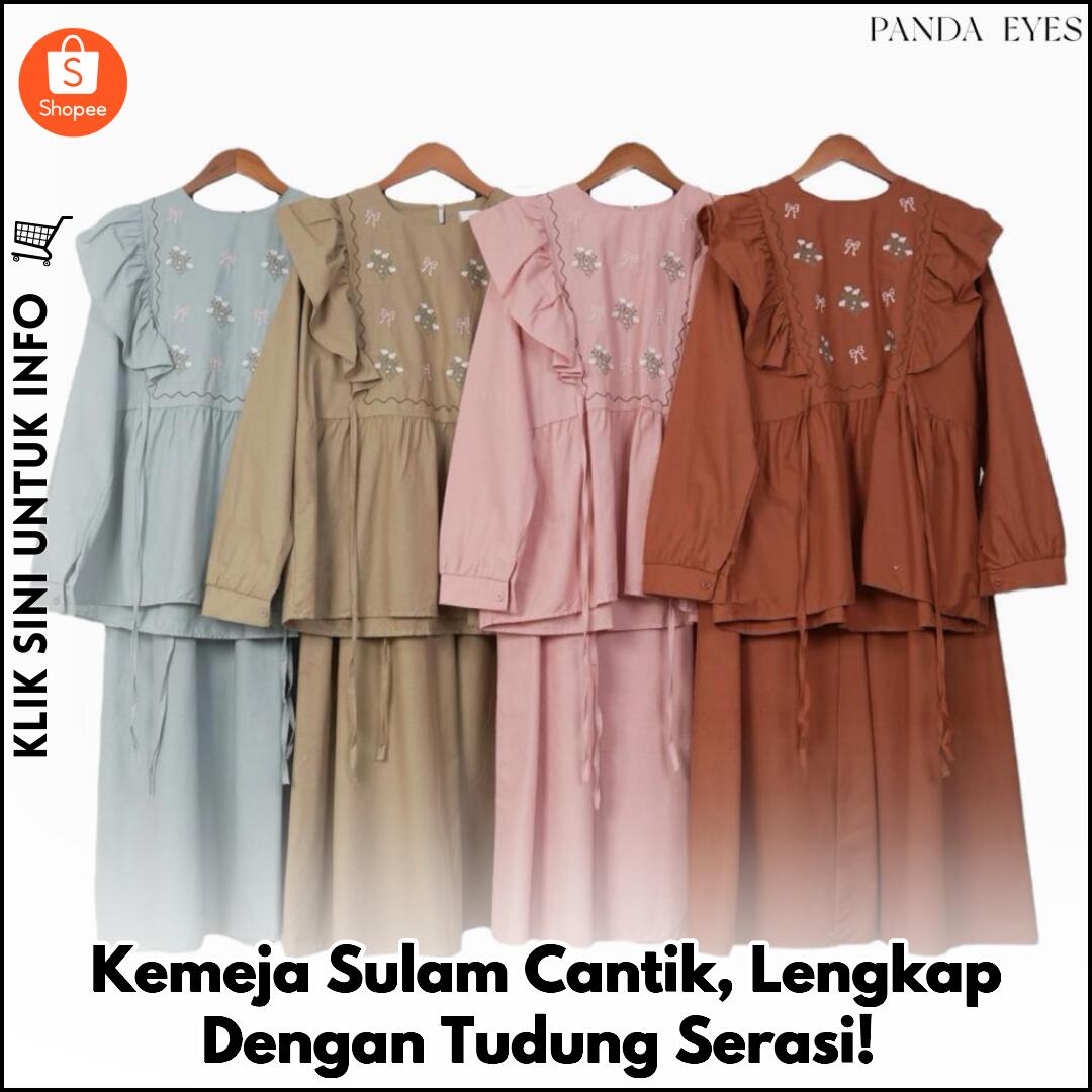 Kemeja Sulam Cantik, Lengkap Dengan Tudung Serasi!