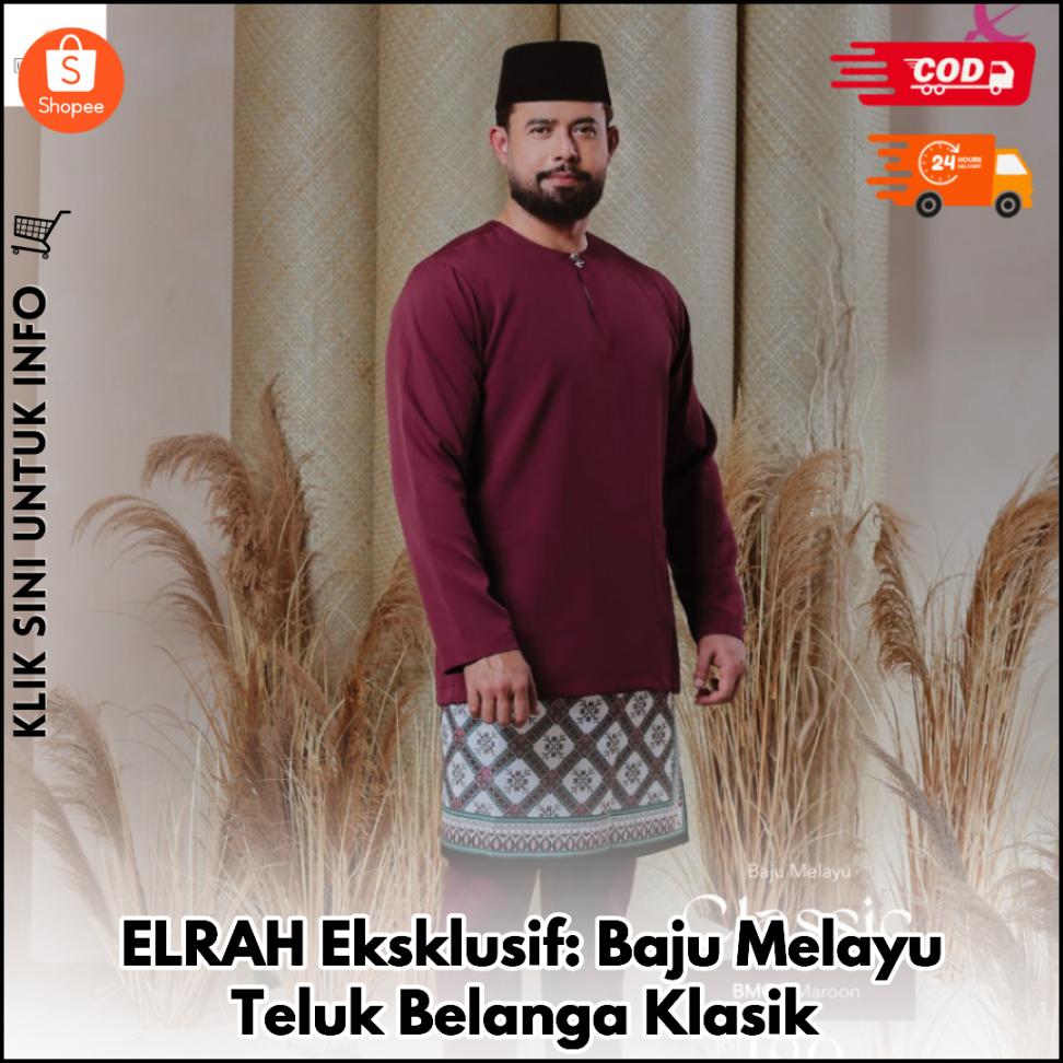 ELRAH Eksklusif: Baju Melayu Teluk Belanga Klasik