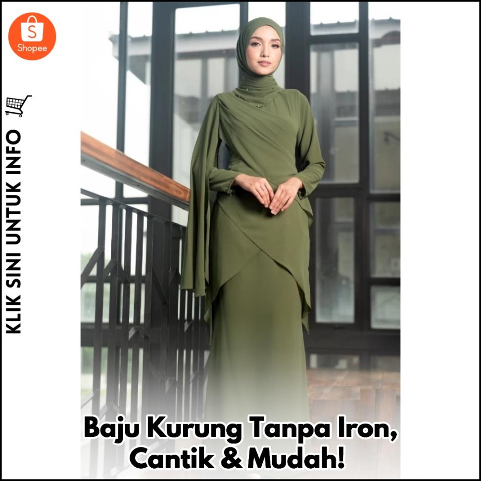 Baju Kurung Tanpa Iron, Cantik & Mudah!