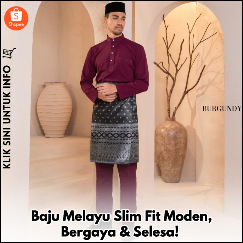Baju Melayu Slim Fit Moden, Bergaya & Selesa!