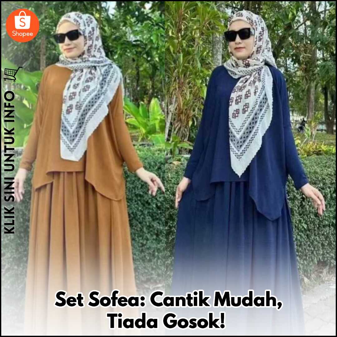 Set Sofea: Cantik Mudah, Tiada Gosok!