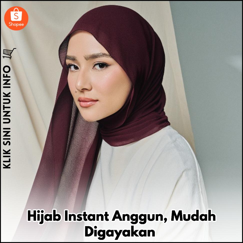 Hijab Instant Anggun, Mudah Digayakan