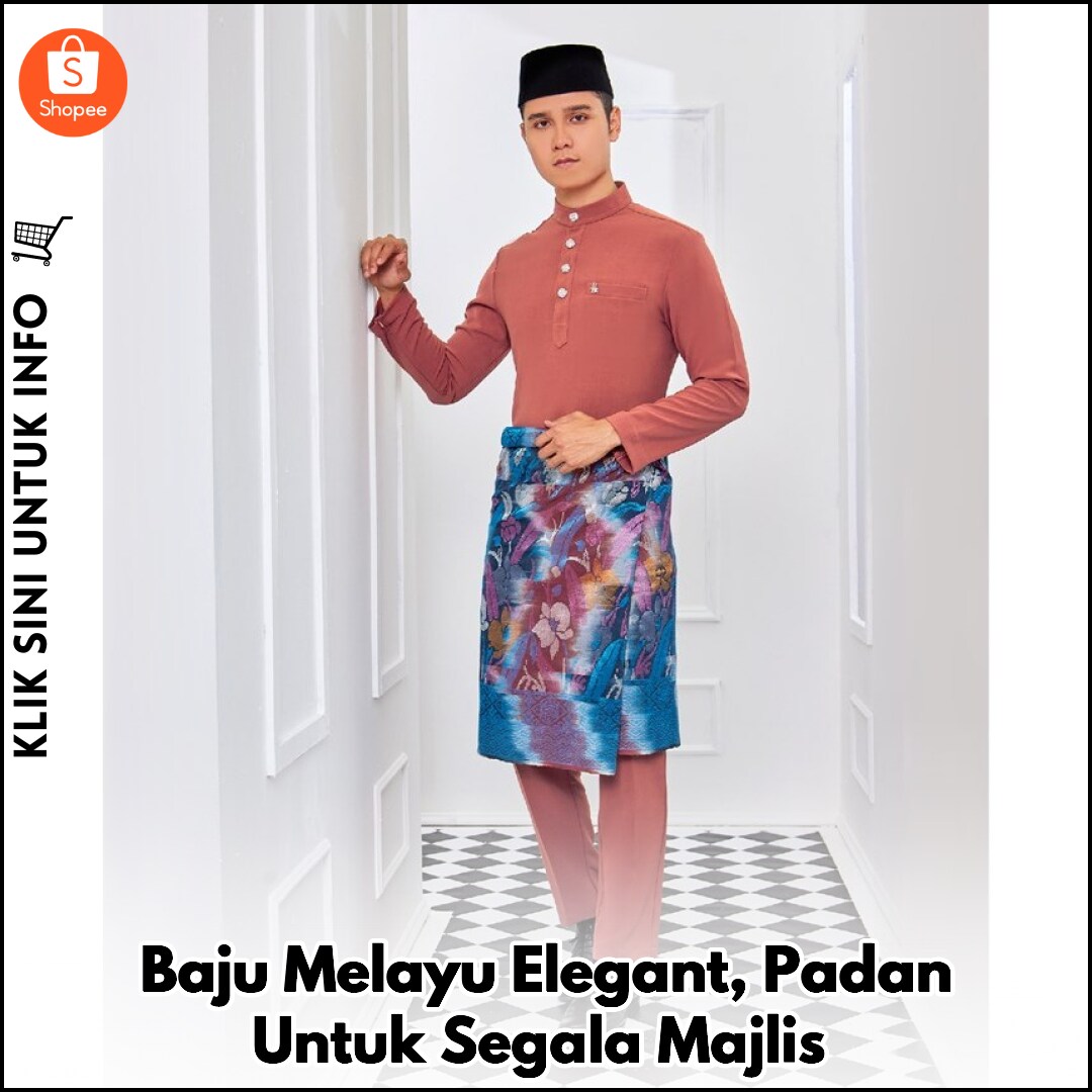 Baju Melayu Elegant, Padan Untuk Segala Majlis