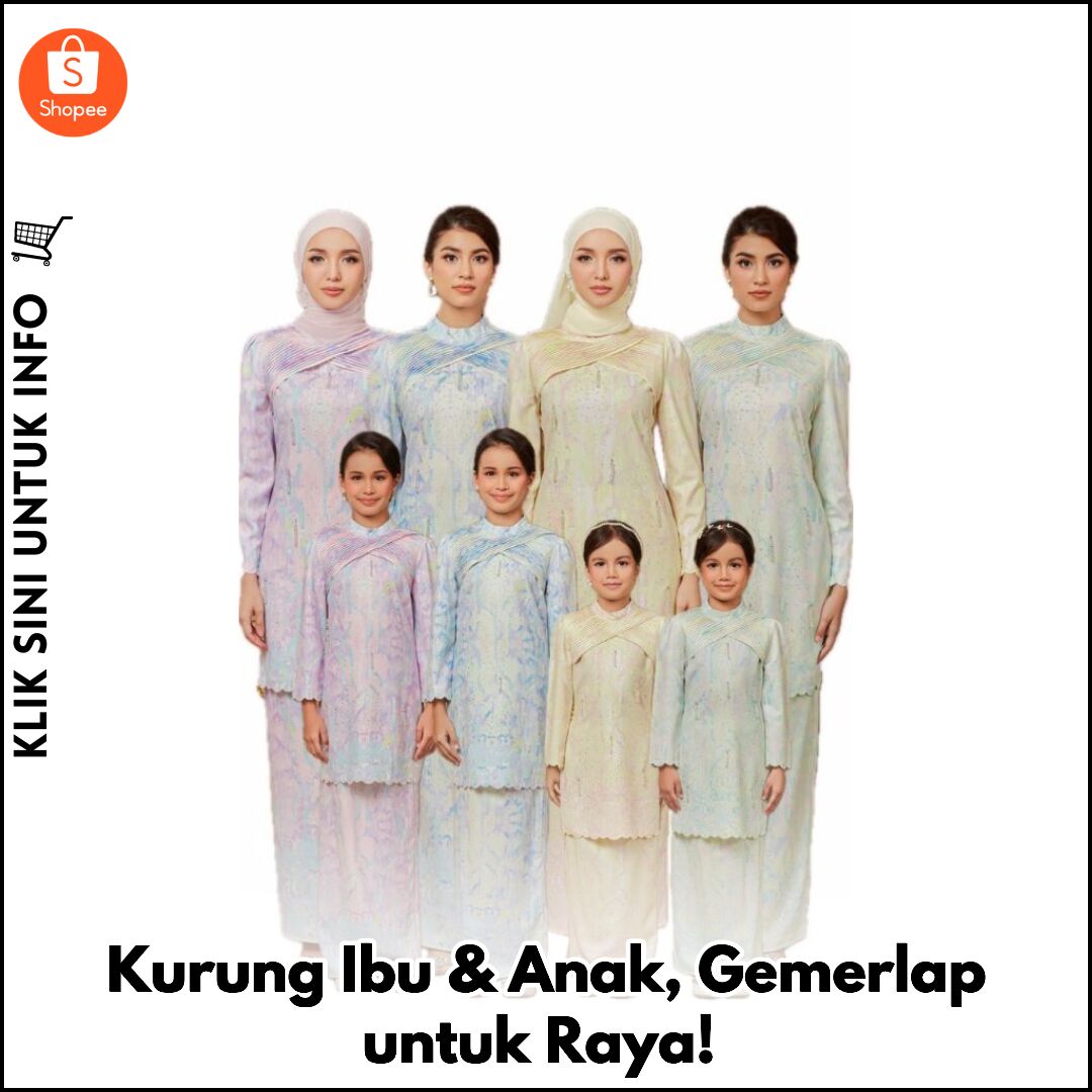 Kurung Ibu & Anak, Gemerlap untuk Raya!