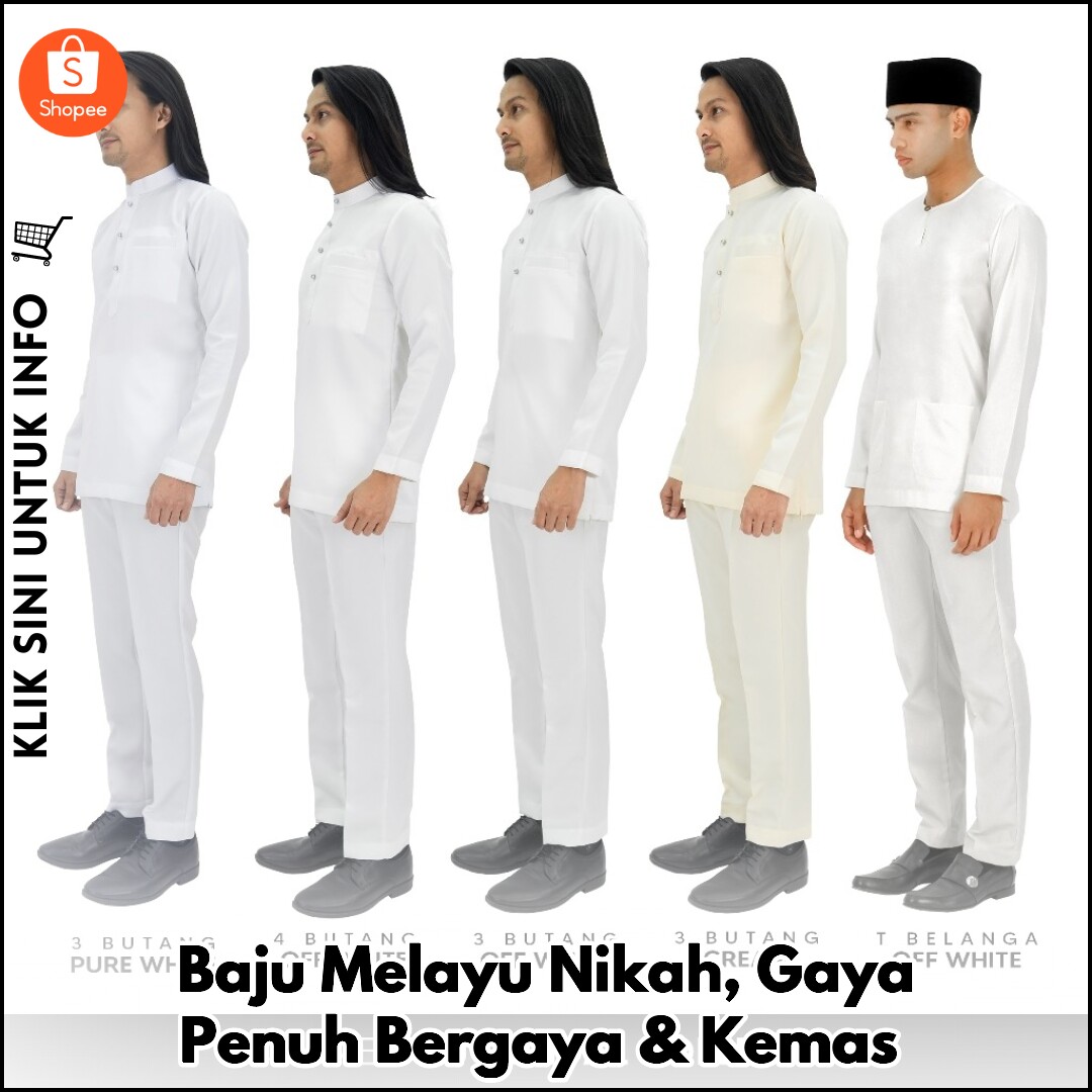 Baju Melayu Nikah, Gaya Penuh Bergaya & Kemas
