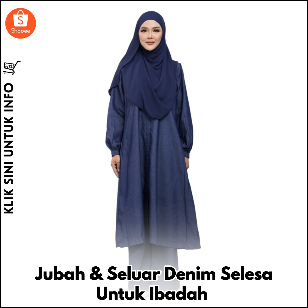 Jubah & Seluar Denim Selesa Untuk Ibadah