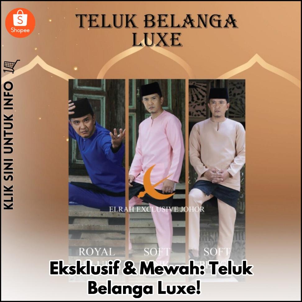 Eksklusif & Mewah: Teluk Belanga Luxe! ?