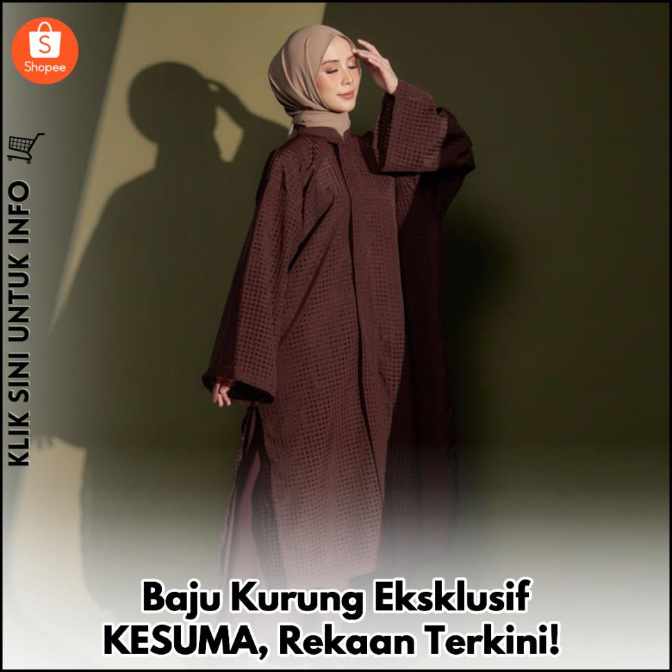 Baju Kurung Eksklusif KESUMA, Anggun & Selesa!