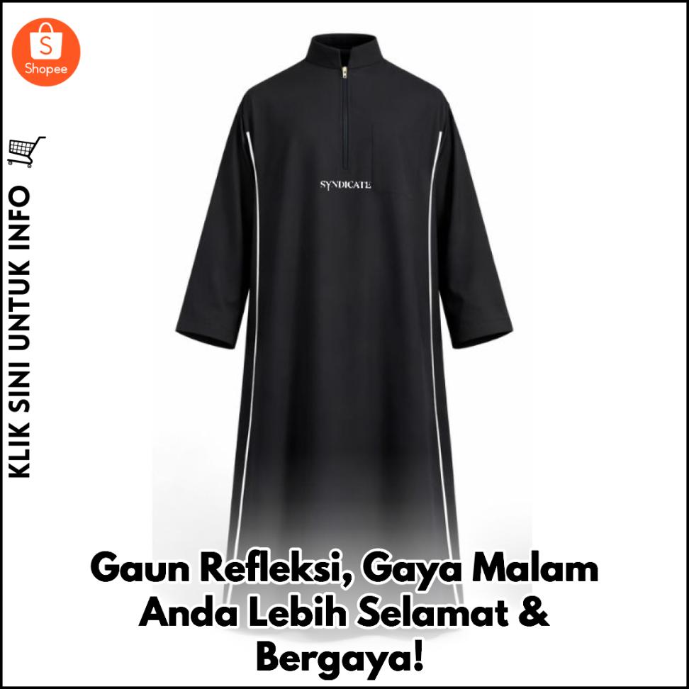 Gaun Refleksi, Gaya Malam Anda Lebih Selamat & Bergaya!