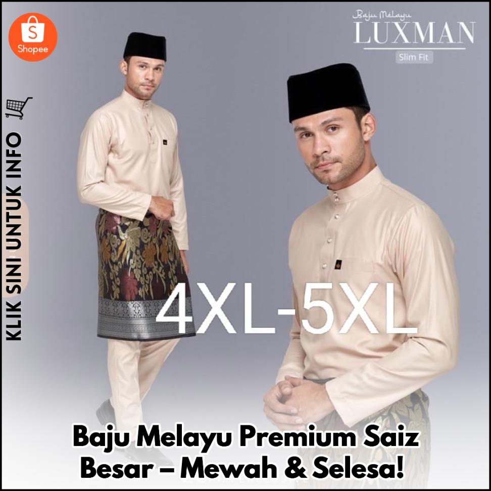 Baju Melayu Premium Saiz Besar – Mewah & Selesa!