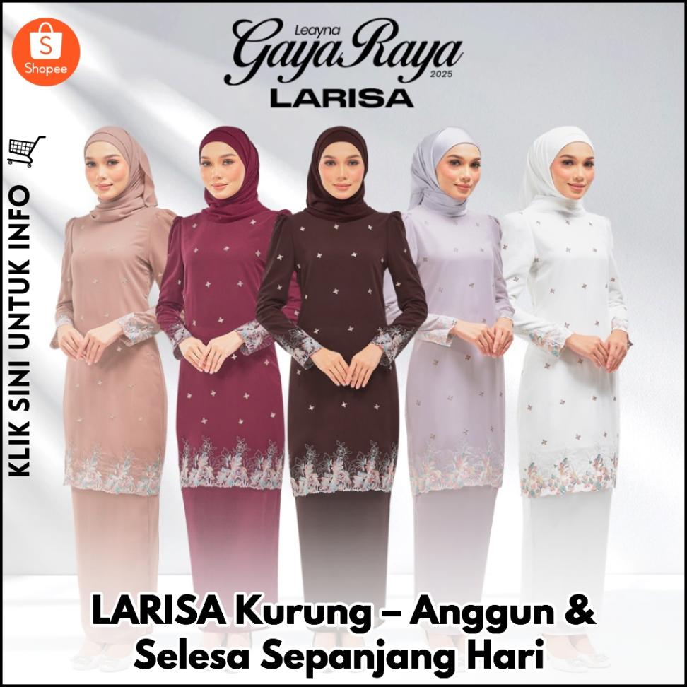LARISA Kurung – Anggun & Selesa Sepanjang Hari