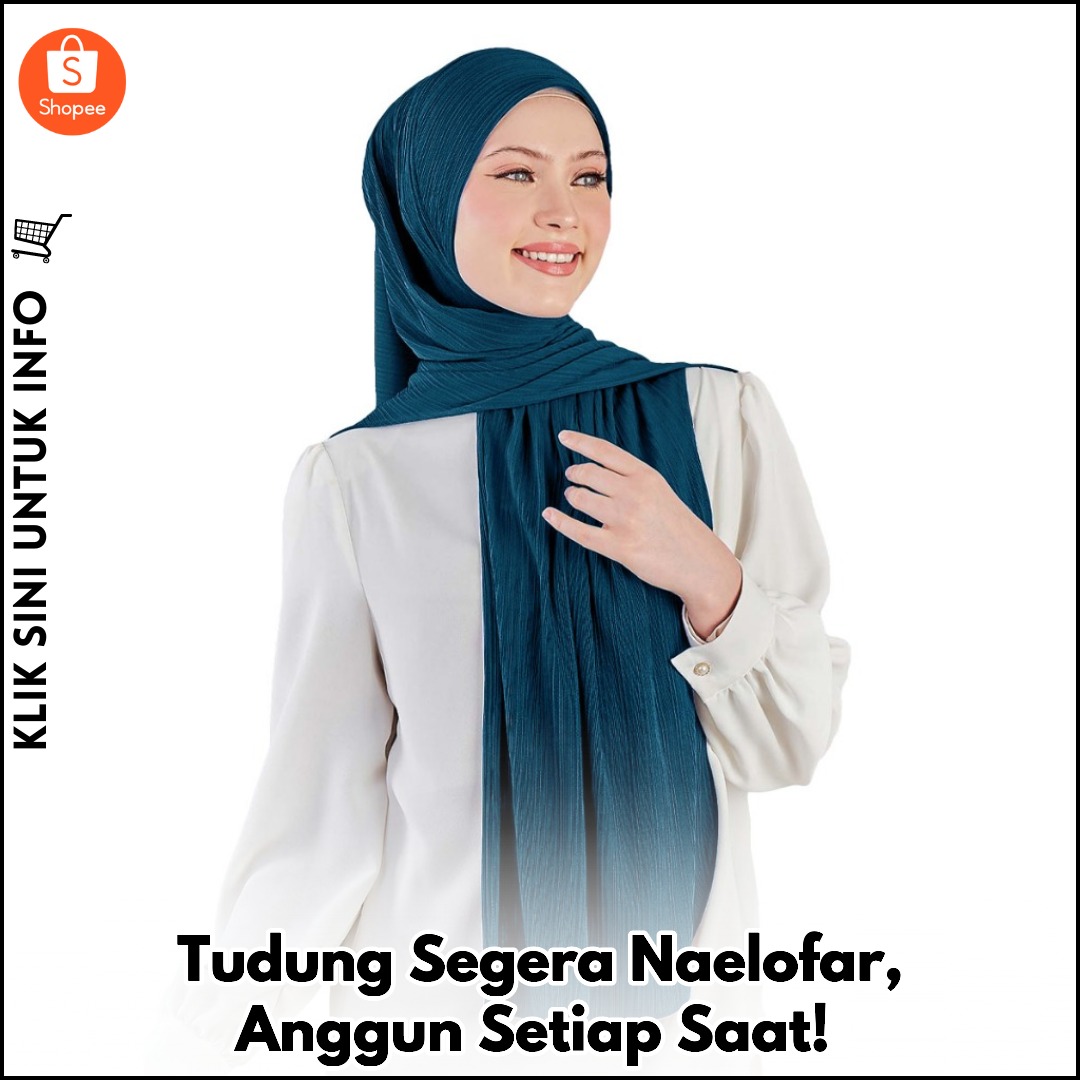 Tudung Segera Naelofar, Anggun Setiap Saat!