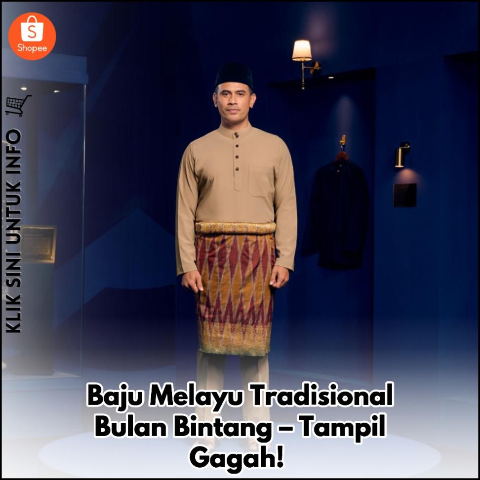 Baju Melayu Tradisional Bulan Bintang – Tampil Gagah!